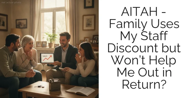 AITAH - Family Uses My Staff Discount but Won’t Help Me Out in Return?