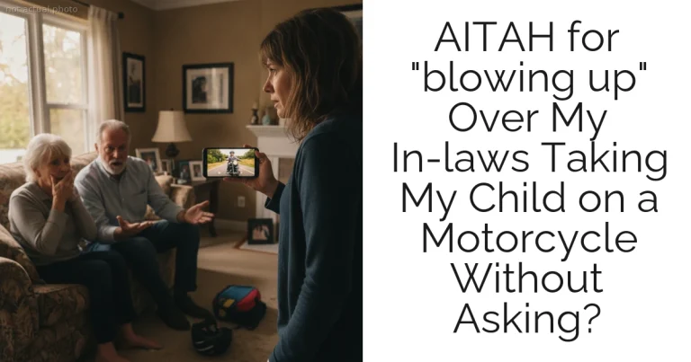 AITAH for "blowing up" Over My In-laws Taking My Child on a Motorcycle Without Asking?