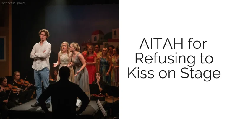 AITAH for Refusing to Kiss on Stage
