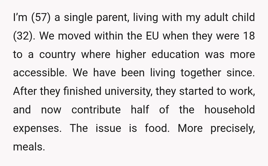 I’m (57) a single parent, living with my adult child (32). We moved within the EU when they were 18 to a country where higher education was more accessible. We...