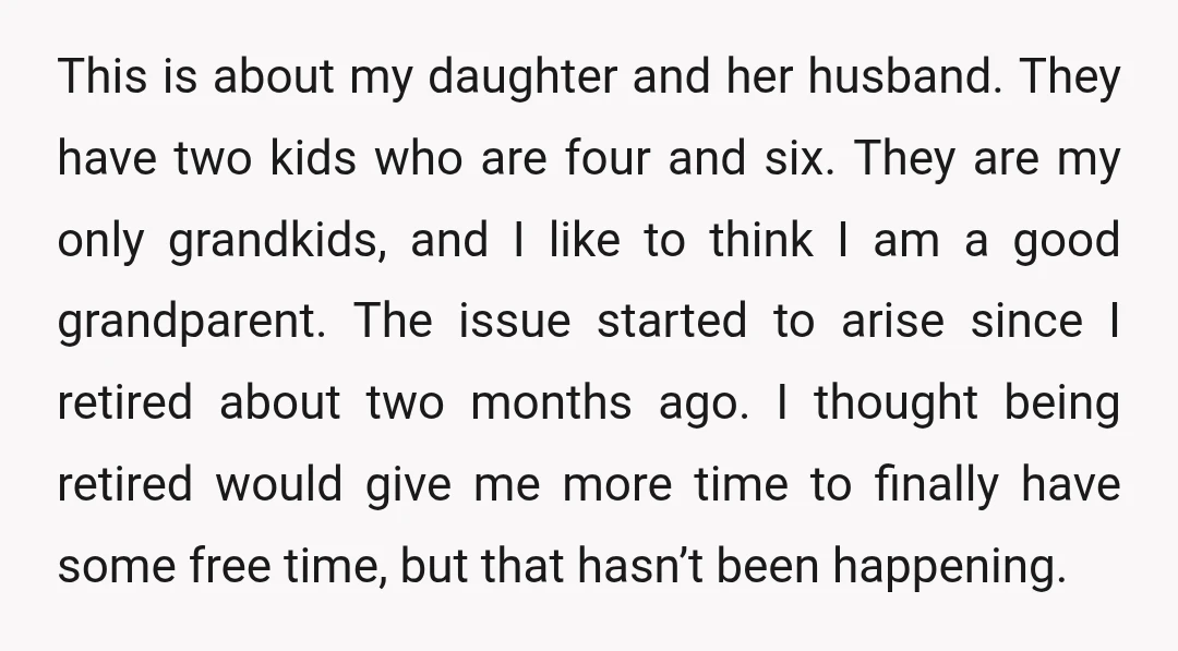 This is about my daughter and her husband. They have two kids who are four and six. They are my only grandkids, and I like to think I am a...