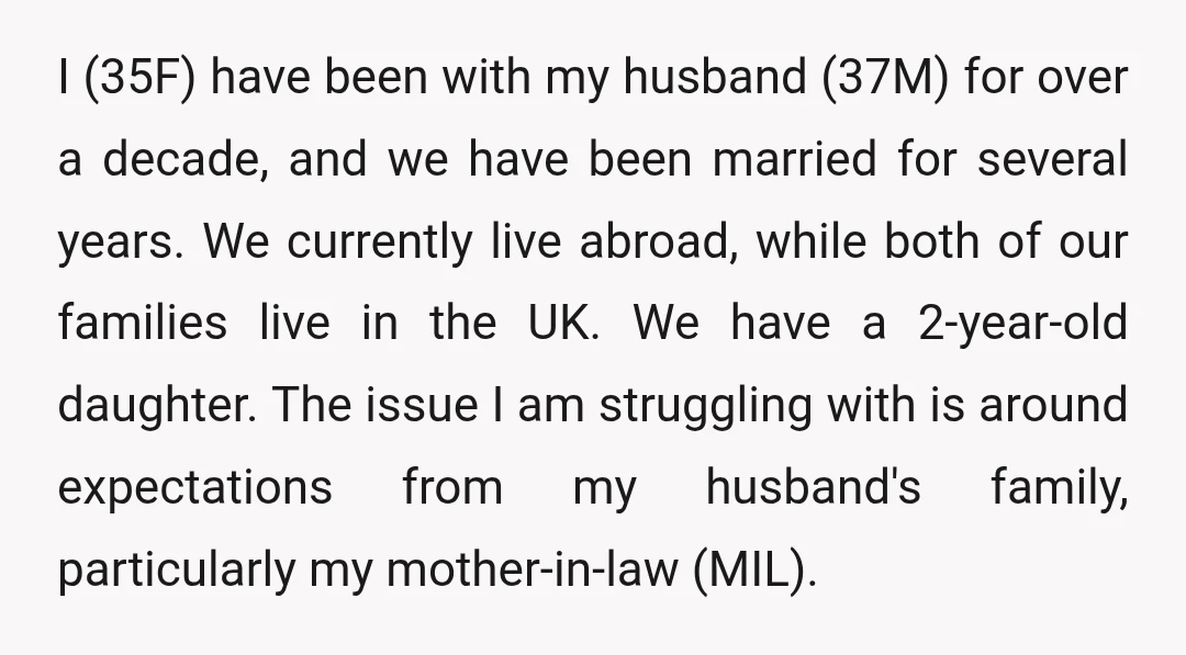 I (35F) have been with my husband (37M) for over a decade, and we have been married for several years. We currently live abroad, while both of our families live...