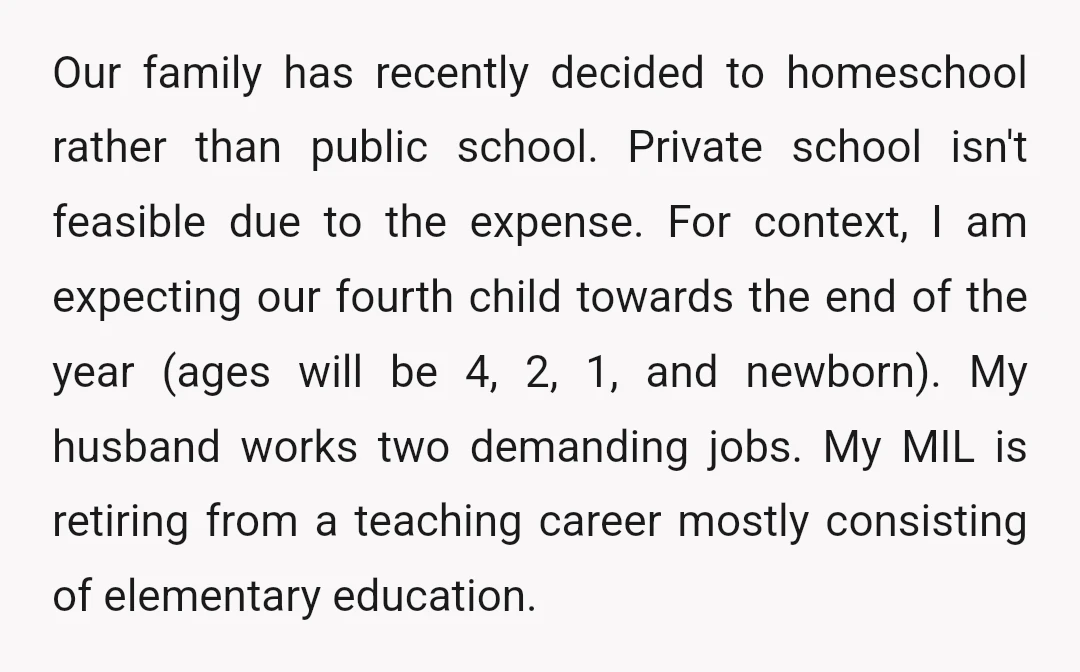 Our family has recently decided to homeschool rather than public school. Private school isn't feasible due to the expense. For context, I am expecting our fourth child towards the end...