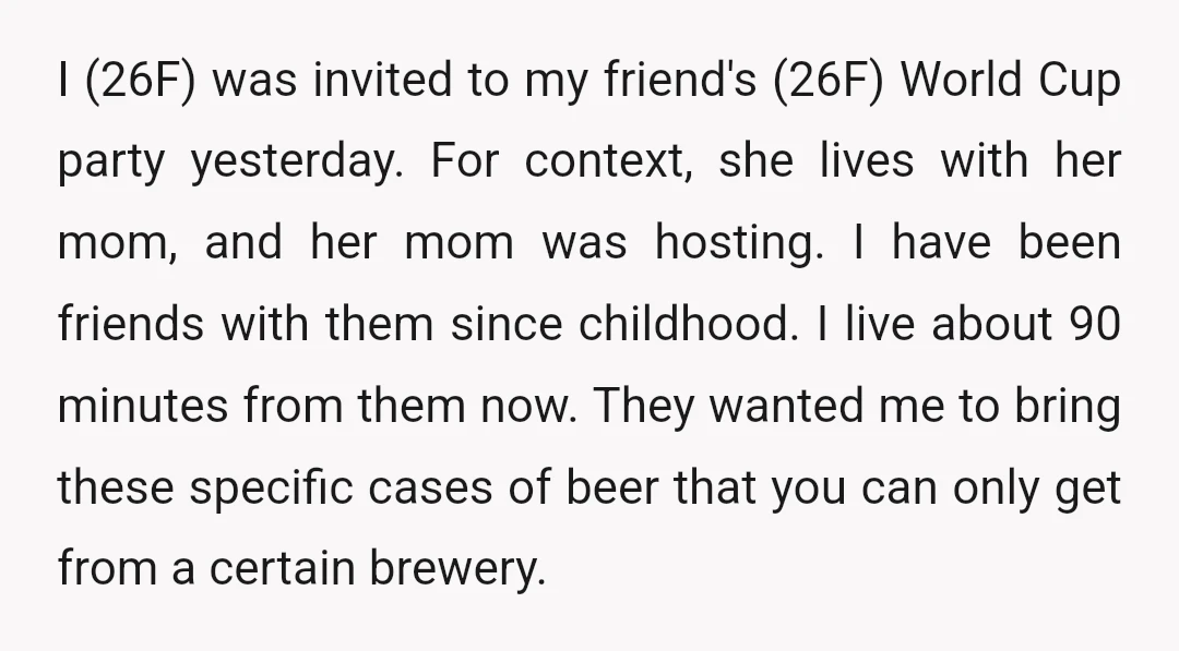 I (26F) was invited to my friend's (26F) World Cup party yesterday. For context, she lives with her mom, and her mom was hosting. I have been friends with them...