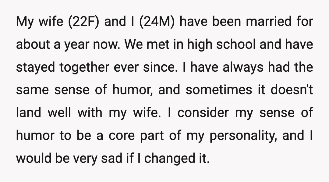 My wife (22F) and I (24M) have been married for about a year now. We met in high school and have stayed together ever since. I have always had the...
