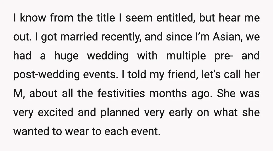 I know from the title I seem entitled, but hear me out. I got married recently, and since I’m Asian, we had a huge wedding with multiple pre- and post-wedding...