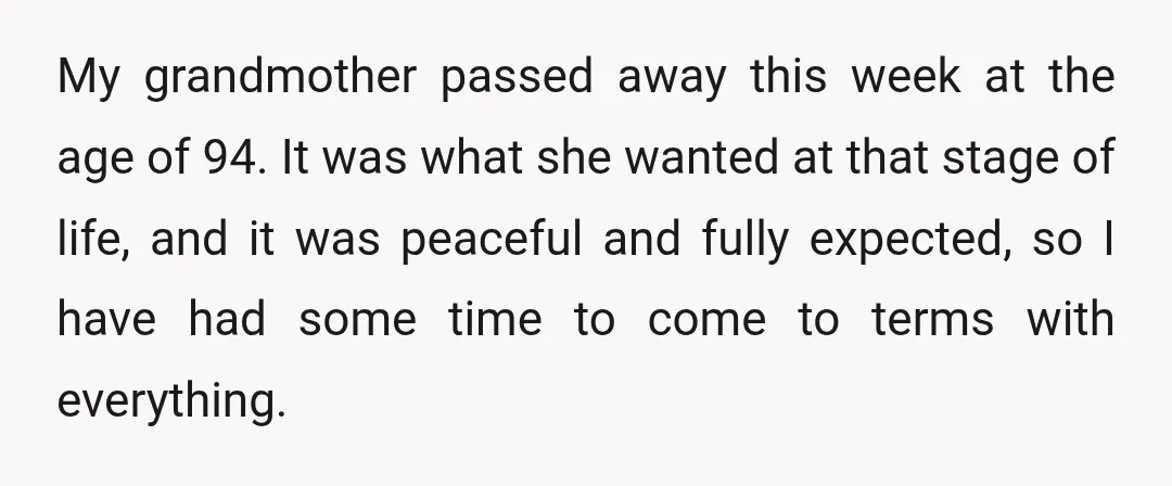 My grandmother passed away this week at the age of 94. It was what she wanted at that stage of life, and it was peaceful and fully expected, so I...