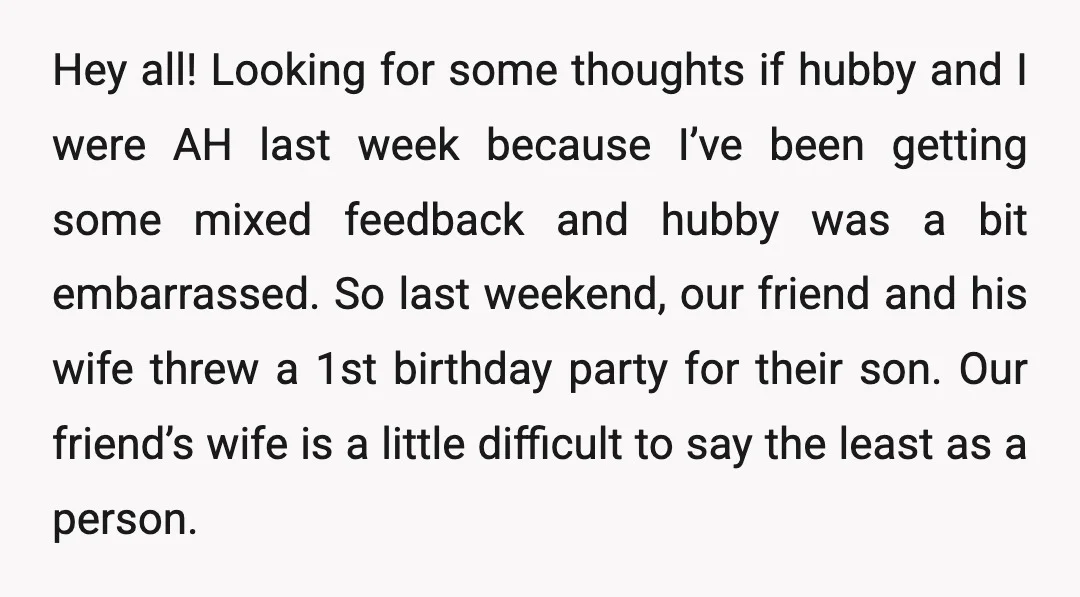 Hey all! Looking for some thoughts if hubby and I were AH last week because I’ve been getting some mixed feedback and hubby was a bit embarrassed. So last weekend,...