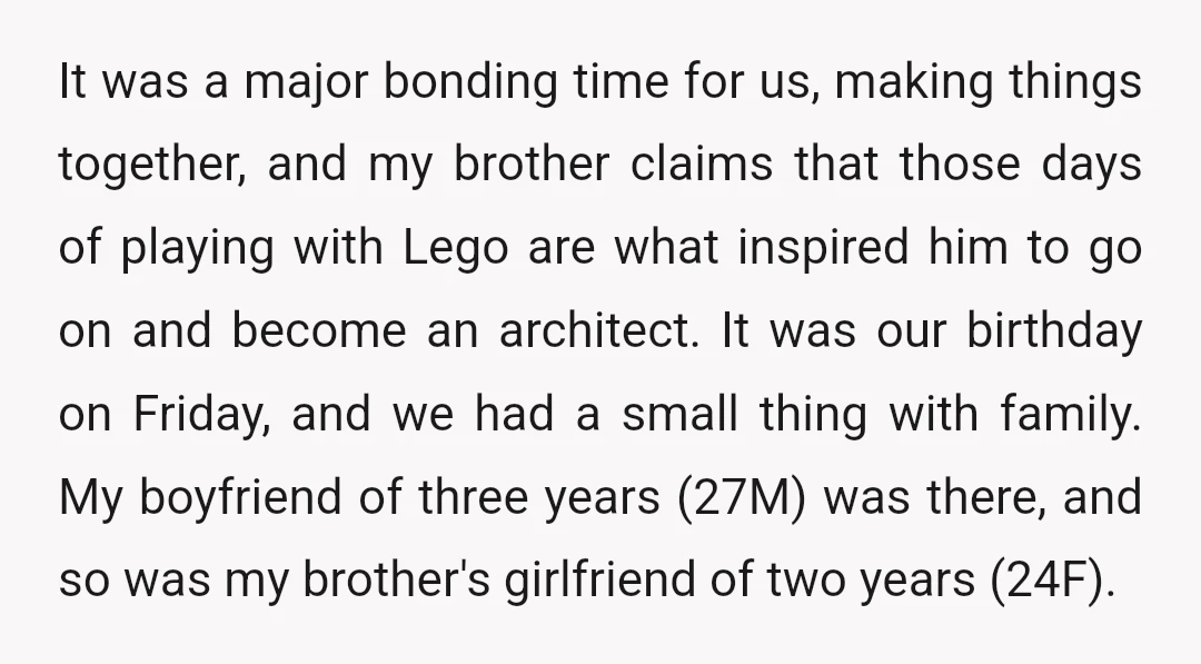 It was a major bonding time for us, making things together, and my brother claims that those days of playing with Lego are what inspired him to go on and...