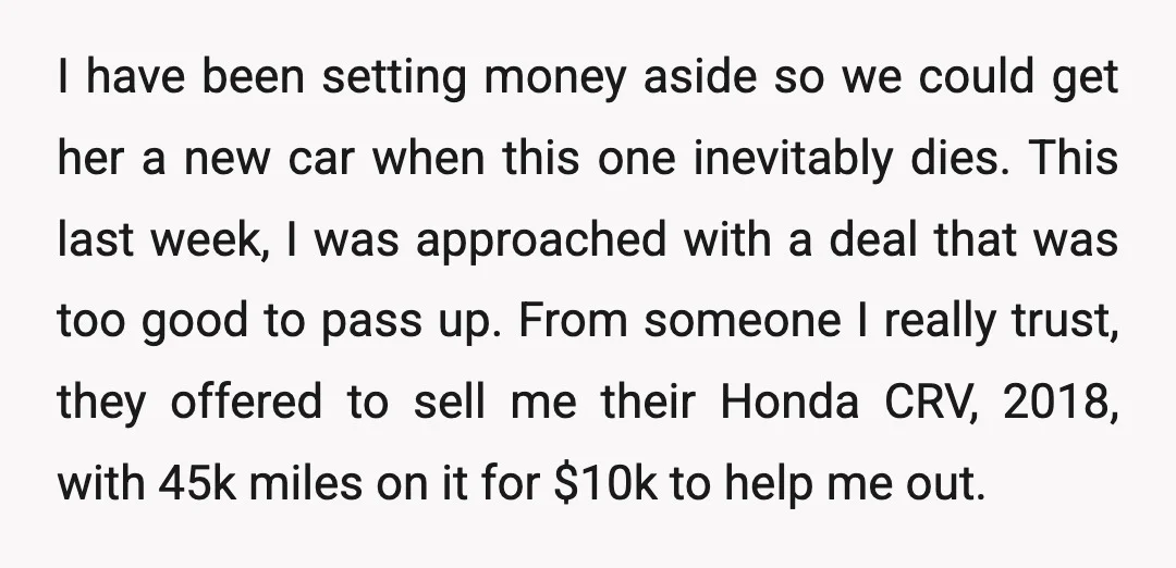 I have been setting money aside so we could get her a new car when this one inevitably dies. This last week, I was approached with a deal that was...