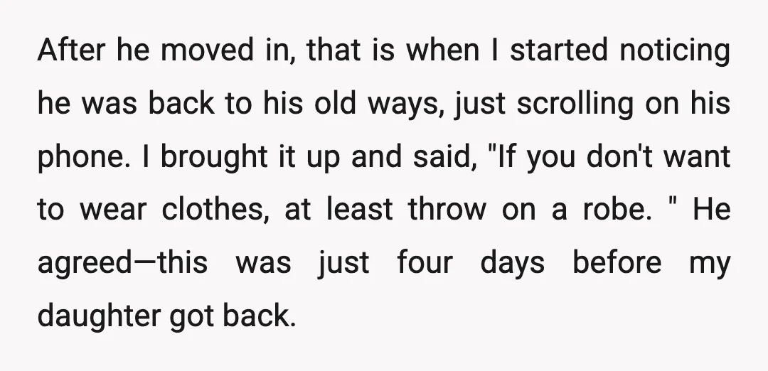 After he moved in, that is when I started noticing he was back to his old ways, just scrolling on his phone. I brought it up and said, "If you...