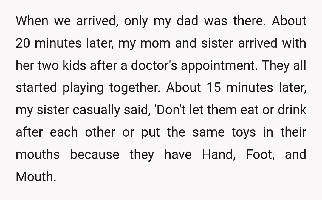 When we arrived, only my dad was there. About 20 minutes later, my mom and sister arrived with her two kids after a doctor's appointment. They all started playing together....