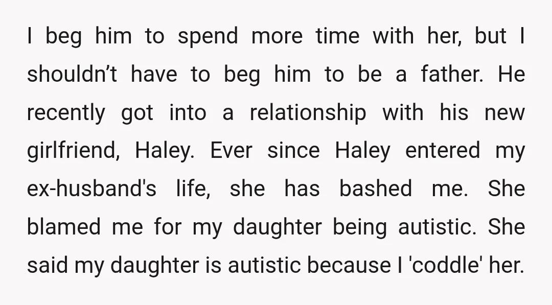 I beg him to spend more time with her, but I shouldn’t have to beg him to be a father. He recently got into a relationship with his new girlfriend,...