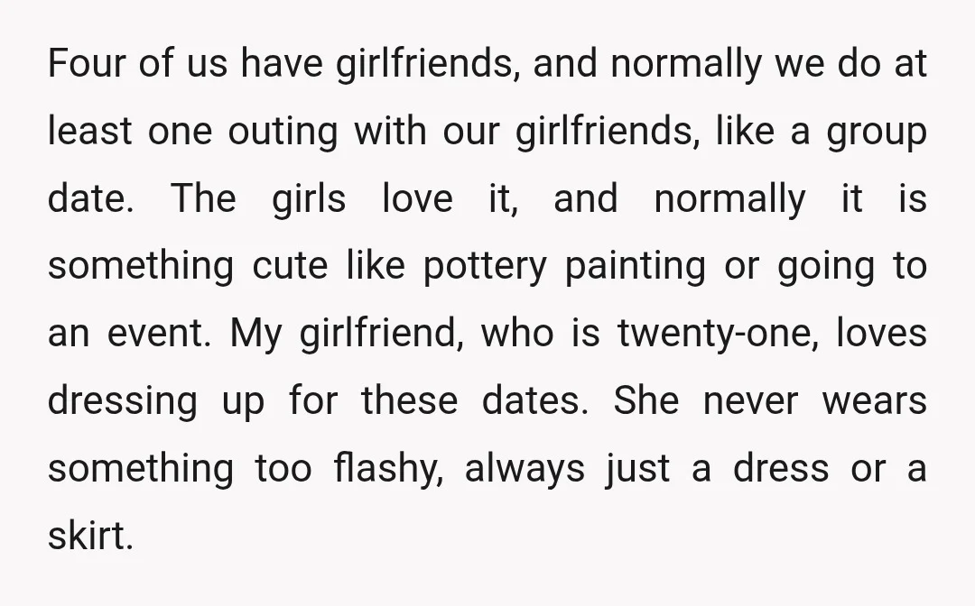 Four of us have girlfriends, and normally we do at least one outing with our girlfriends, like a group date. The girls love it, and normally it is something cute...