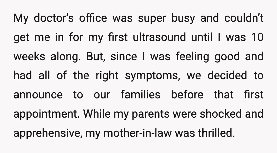 My doctor’s office was super busy and couldn’t get me in for my first ultrasound until I was 10 weeks along. But, since I was feeling good and had all...