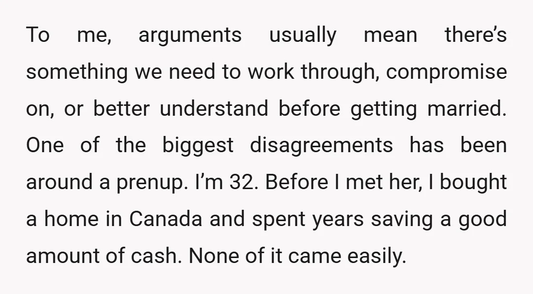 To me, arguments usually mean there’s something we need to work through, compromise on, or better understand before getting married. One of the biggest disagreements has been around a prenup....