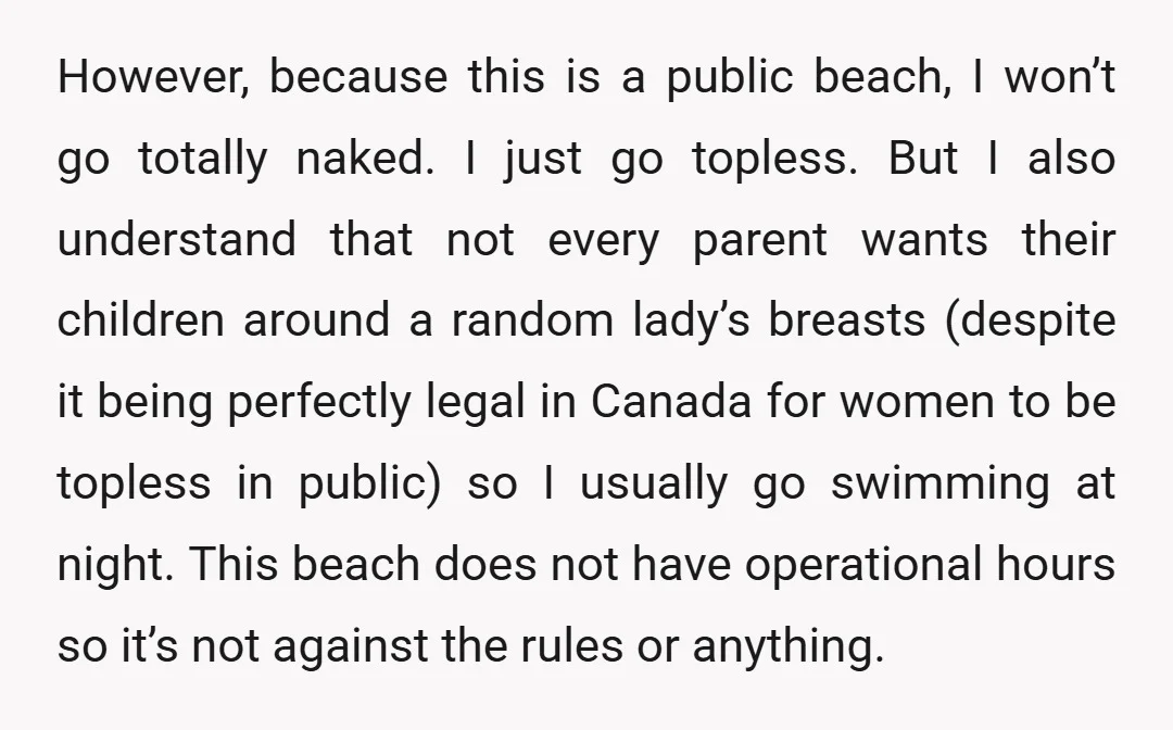 However, because this is a public beach, I won’t go totally naked. I just go topless. But I also understand that not every parent wants their children around a random...
