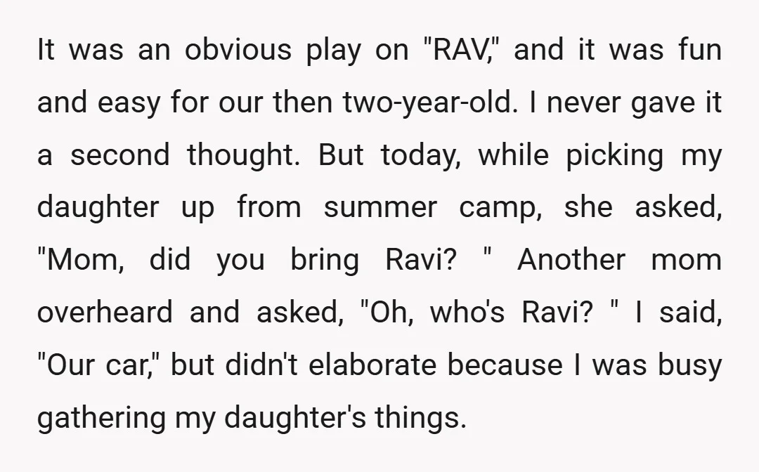 It was an obvious play on "RAV," and it was fun and easy for our then two-year-old. I never gave it a second thought. But today, while picking my daughter...
