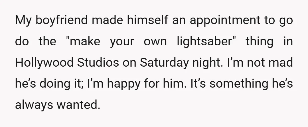 My boyfriend made himself an appointment to go do the "make your own lightsaber" thing in Hollywood Studios on Saturday night. I’m not mad he’s doing it; I’m happy for...