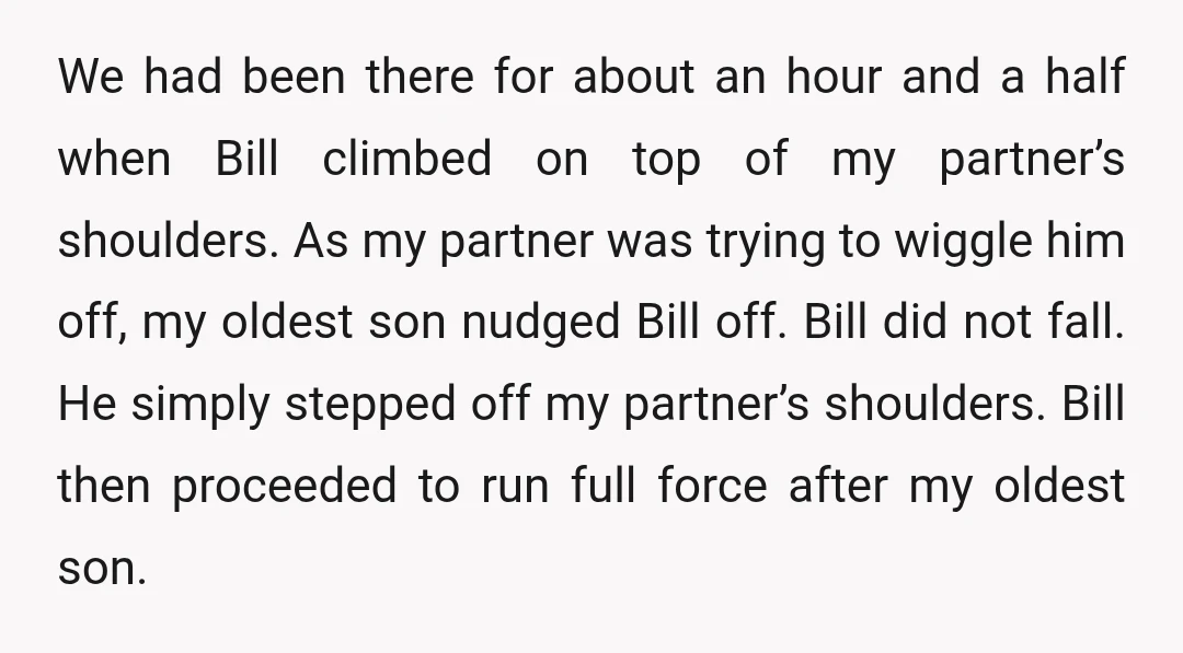 We had been there for about an hour and a half when Bill climbed on top of my partner’s shoulders. As my partner was trying to wiggle him off, my...