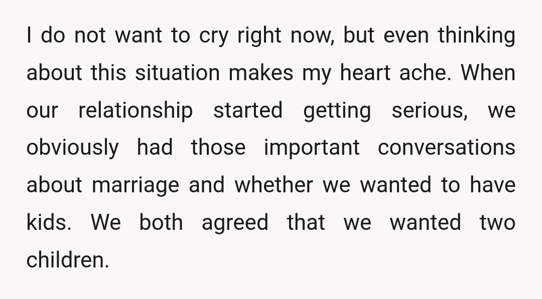 I do not want to cry right now, but even thinking about this situation makes my heart ache. When our relationship started getting serious, we obviously had those important conversations...