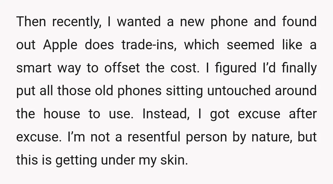 Then recently, I wanted a new phone and found out Apple does trade-ins, which seemed like a smart way to offset the cost. I figured I’d finally put all those...