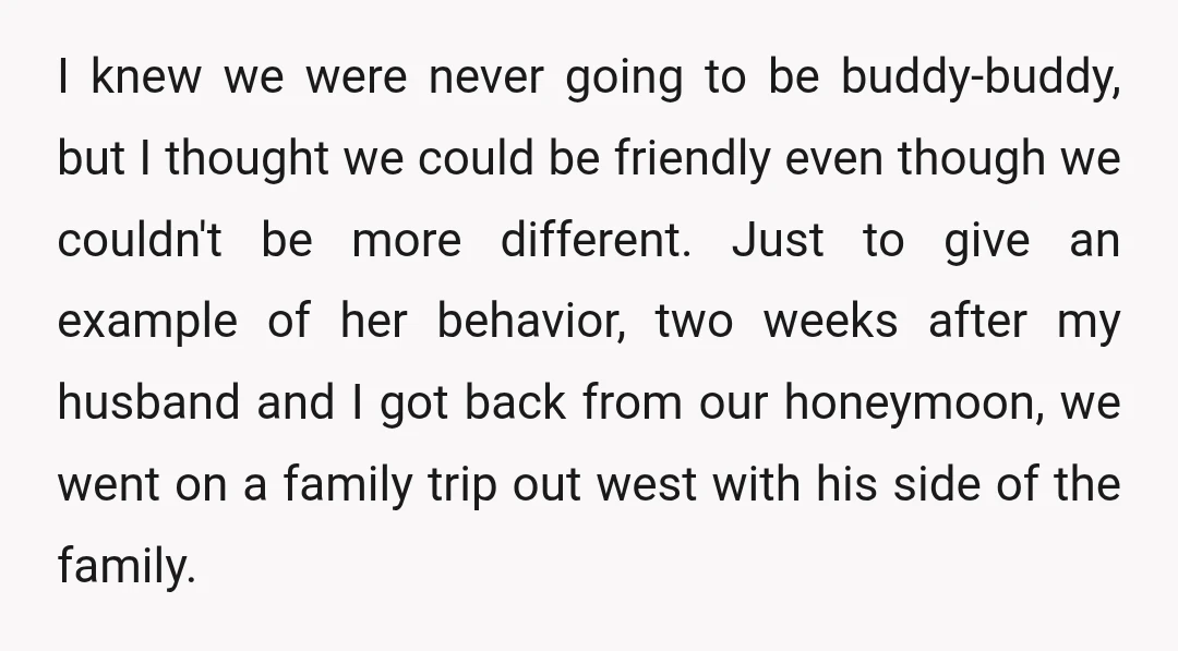 I knew we were never going to be buddy-buddy, but I thought we could be friendly even though we couldn't be more different. Just to give an example of her...
