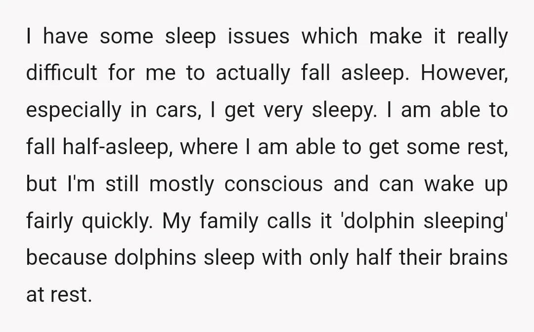 I have some sleep issues which make it really difficult for me to actually fall asleep. However, especially in cars, I get very sleepy. I am able to fall half-asleep,...