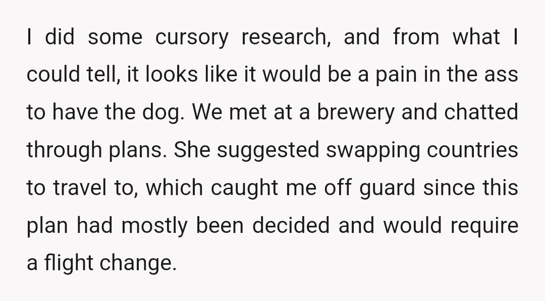 I did some cursory research, and from what I could tell, it looks like it would be a pain in the ass to have the dog. We met at a...