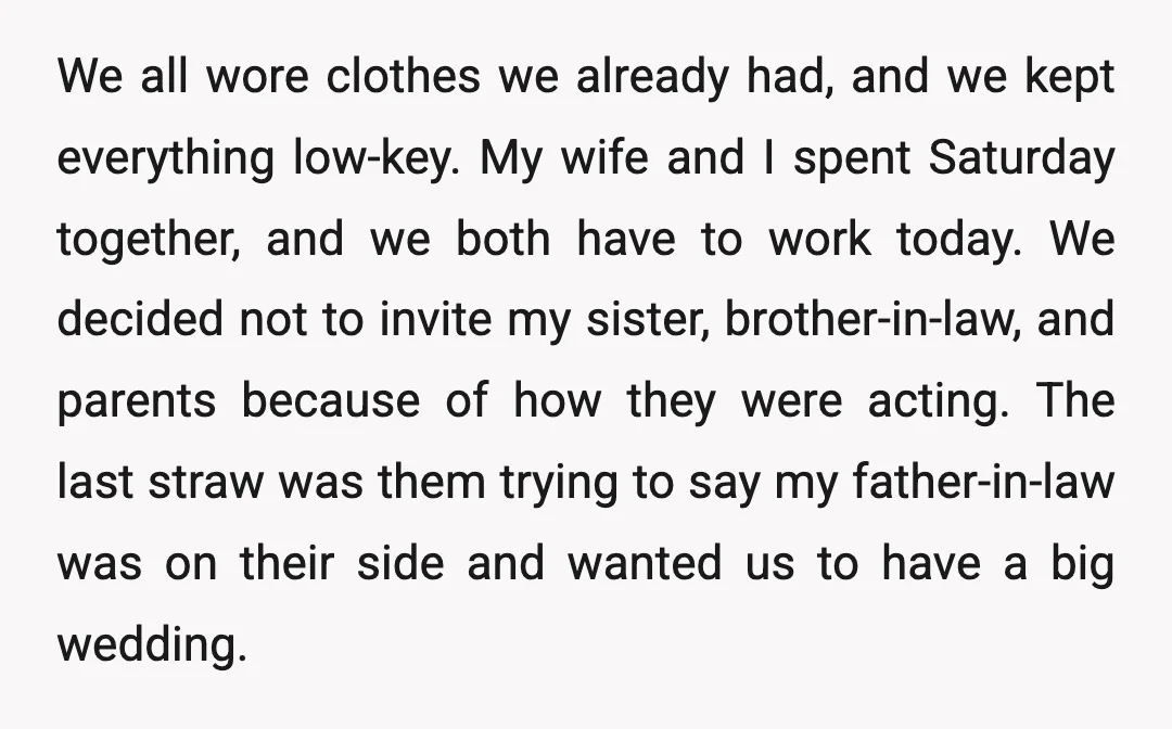 We all wore clothes we already had, and we kept everything low-key. My wife and I spent Saturday together, and we both have to work today. We decided not to...