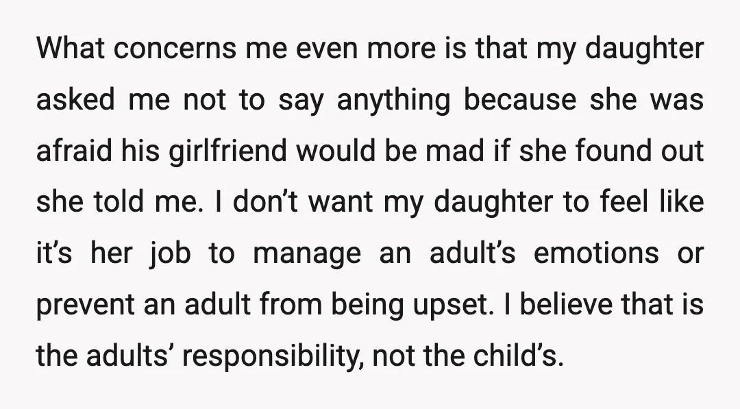 What concerns me even more is that my daughter asked me not to say anything because she was afraid his girlfriend would be mad if she found out she told...