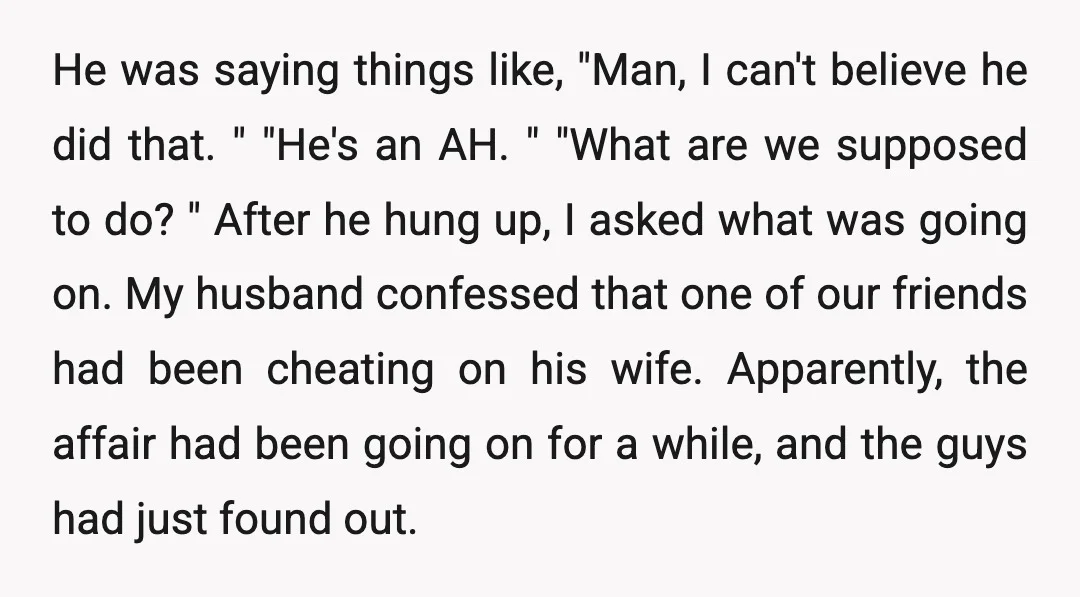 He was saying things like, "Man, I can't believe he did that. " "He's an AH. " "What are we supposed to do? " After he hung up, I asked...