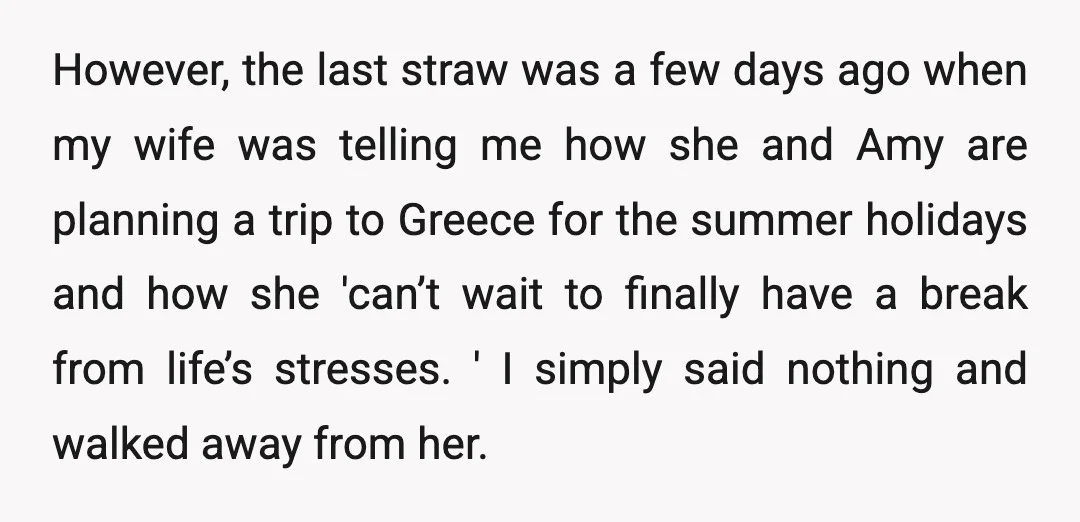 However, the last straw was a few days ago when my wife was telling me how she and Amy are planning a trip to Greece for the summer holidays and...
