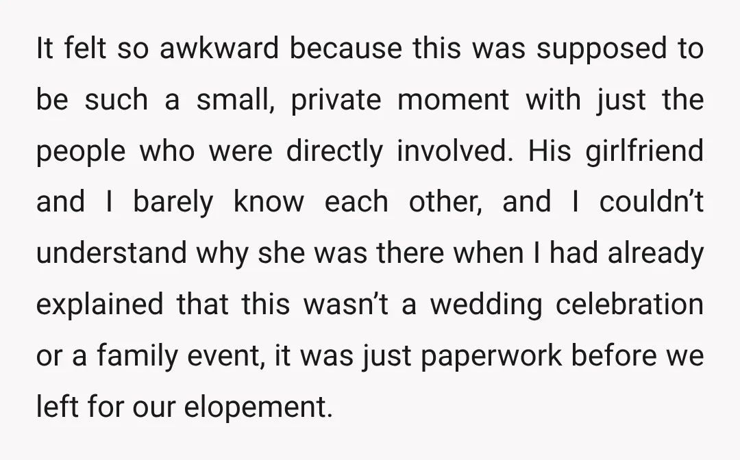 It felt so awkward because this was supposed to be such a small, private moment with just the people who were directly involved. His girlfriend and I barely know each...