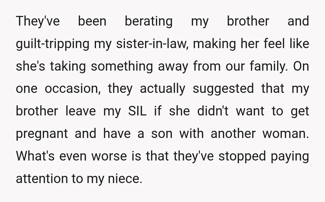 They've been berating my brother and guilt-tripping my sister-in-law, making her feel like she's taking something away from our family. On one occasion, they actually suggested that my brother leave...