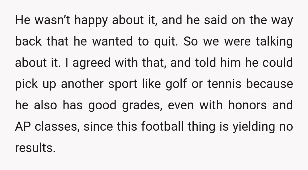 He wasn’t happy about it, and he said on the way back that he wanted to quit. So we were talking about it. I agreed with that, and told him...