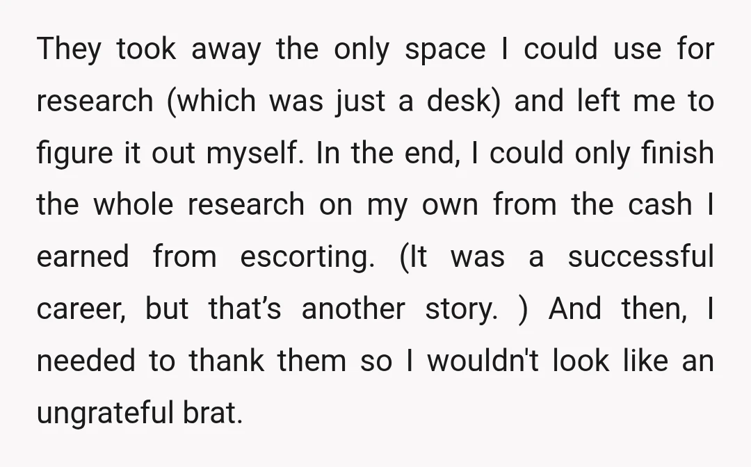 They took away the only space I could use for research (which was just a desk) and left me to figure it out myself. In the end, I could only...