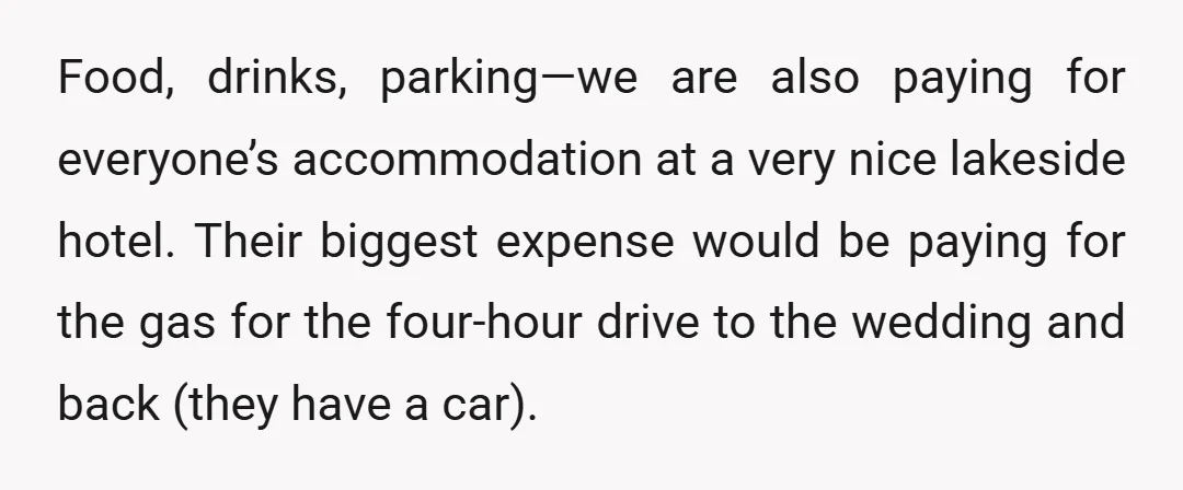 Food, drinks, parking—we are also paying for everyone’s accommodation at a very nice lakeside hotel. Their biggest expense would be paying for the gas for the four-hour drive to the...