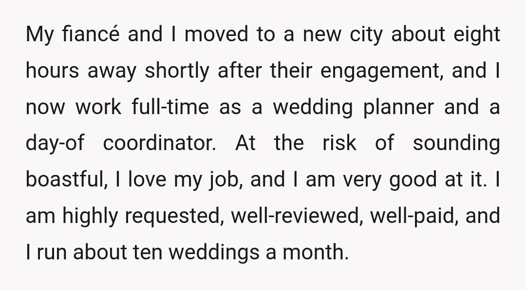 My fiancé and I moved to a new city about eight hours away shortly after their engagement, and I now work full-time as a wedding planner and a day-of coordinator....