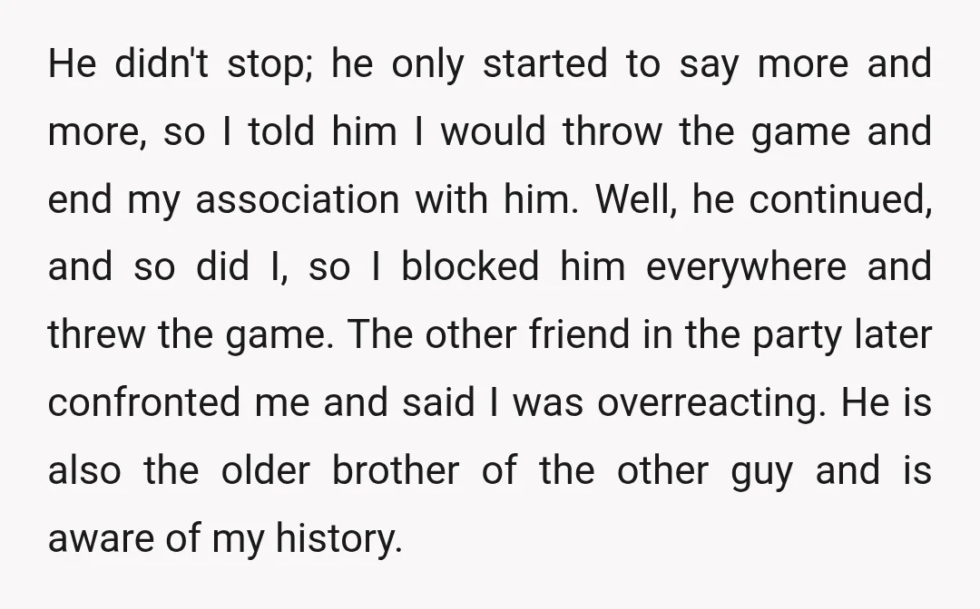 He didn't stop; he only started to say more and more, so I told him I would throw the game and end my association with him. Well, he continued, and...