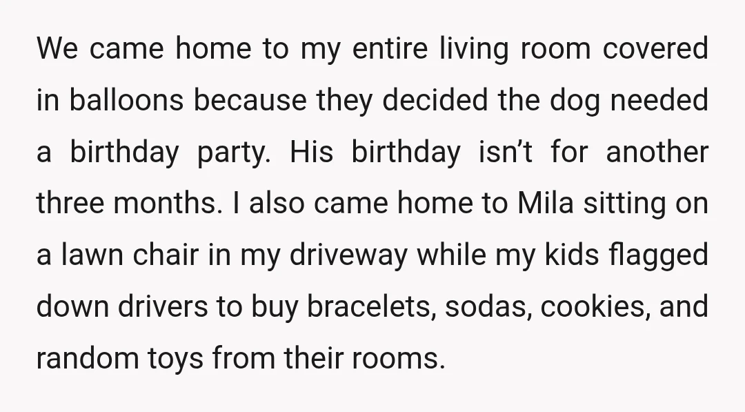 We came home to my entire living room covered in balloons because they decided the dog needed a birthday party. His birthday isn’t for another three months. I also came...
