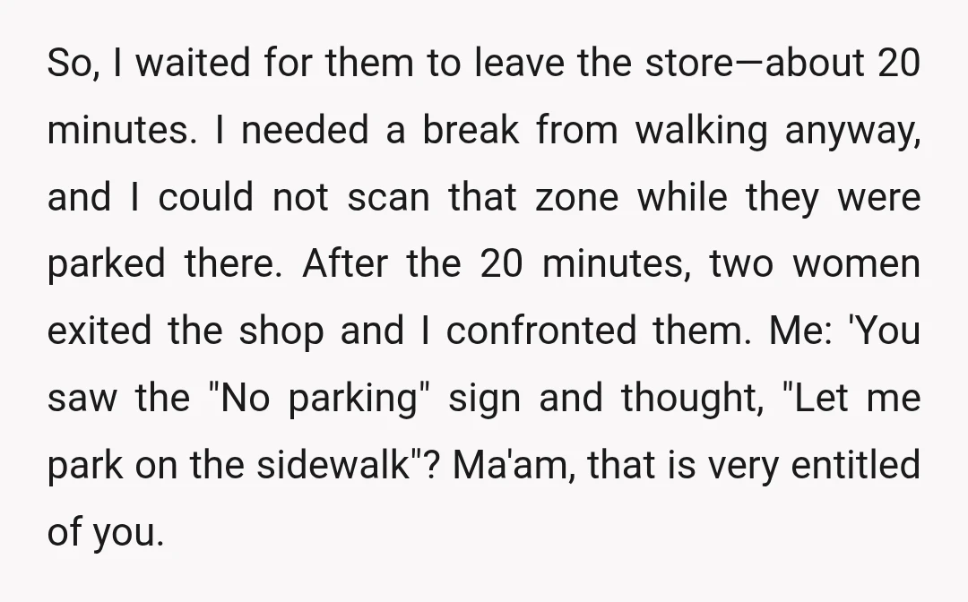 So, I waited for them to leave the store—about 20 minutes. I needed a break from walking anyway, and I could not scan that zone while they were parked there....