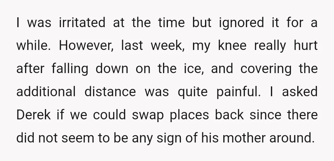 I was irritated at the time but ignored it for a while. However, last week, my knee really hurt after falling down on the ice, and covering the additional distance...