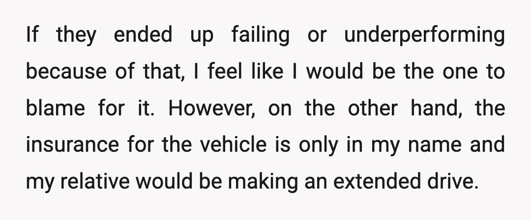 If they ended up failing or underperforming because of that, I feel like I would be the one to blame for it. However, on the other hand, the insurance for...