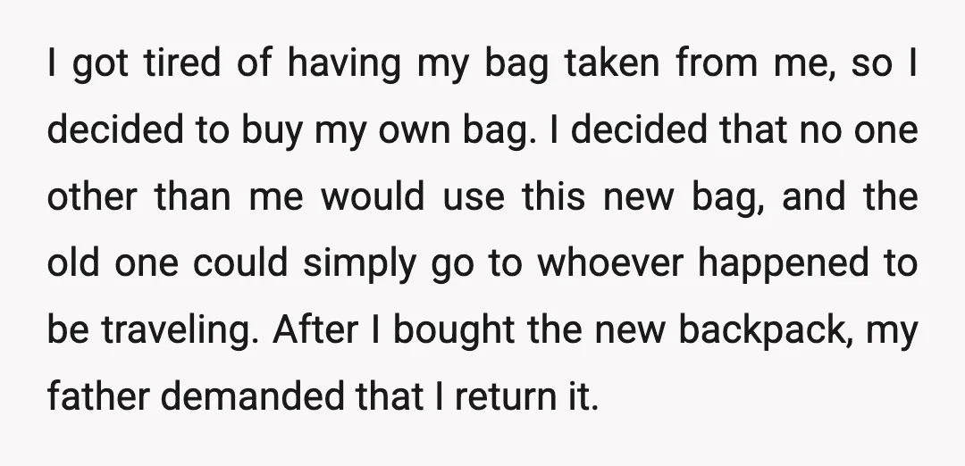 I got tired of having my bag taken from me, so I decided to buy my own bag. I decided that no one other than me would use this new...