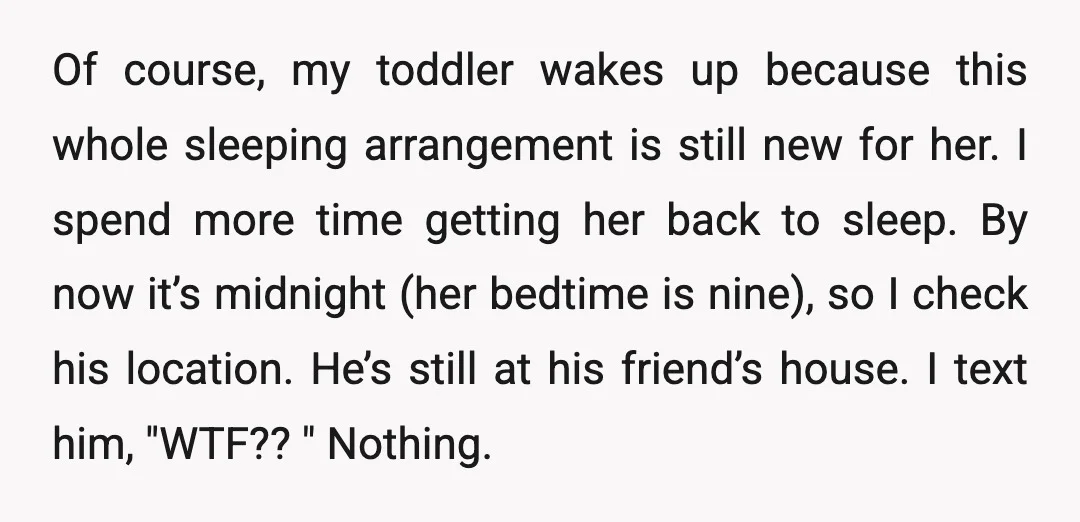 Of course, my toddler wakes up because this whole sleeping arrangement is still new for her. I spend more time getting her back to sleep. By now it’s midnight (her...