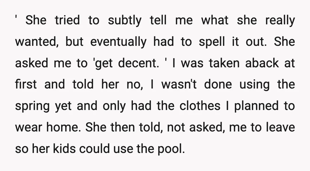 ' She tried to subtly tell me what she really wanted, but eventually had to spell it out. She asked me to 'get decent. ' I was taken aback at...