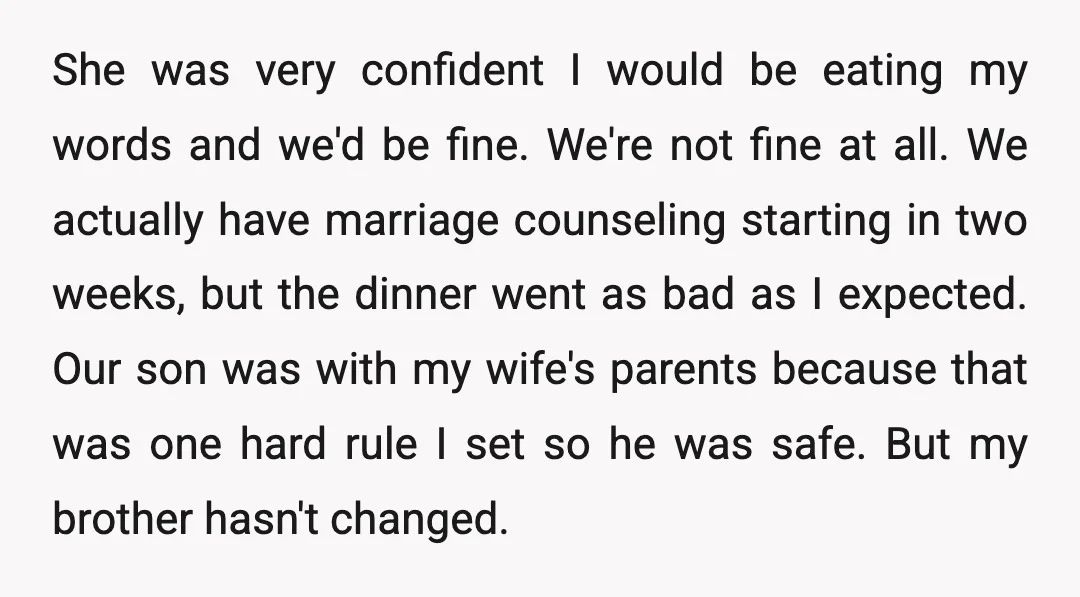 She was very confident I would be eating my words and we'd be fine. We're not fine at all. We actually have marriage counseling starting in two weeks, but the...