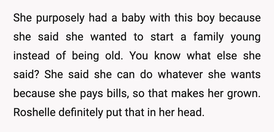 She purposely had a baby with this boy because she said she wanted to start a family young instead of being old. You know what else she said? She said...
