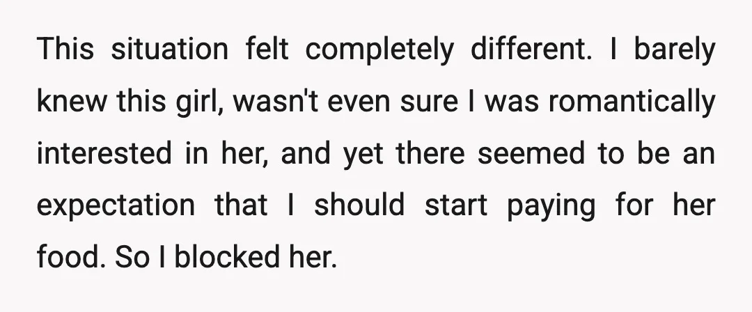 This situation felt completely different. I barely knew this girl, wasn't even sure I was romantically interested in her, and yet there seemed to be an expectation that I should...